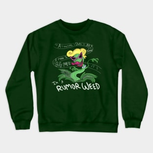 I'm a Rumor Weed (Darker BG Color Version) Crewneck Sweatshirt